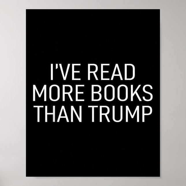 Affiche J'Ai Lu Plus De Livres Que Trump (Devant)