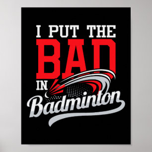 Affiche J'Ai Mis Bad In Badminton - Joueur Navette Oiseau 