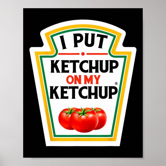 Affiche J'Ai Mis Du Ketchup Sur Ma Tomate Ketchup do-it-yo (Devant)