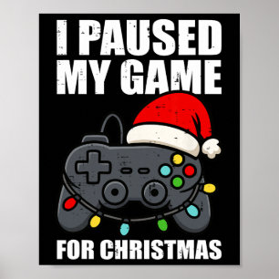 Affiche J'ai Mis En Pause Mon Jeu Pour Noël Joueur Hommes 