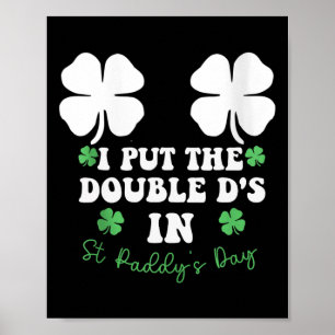 Affiche J'ai mis le Double D's à St Paddys Day Funny St Pa
