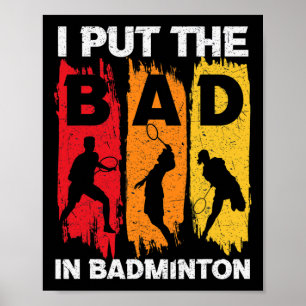 Affiche J'Ai Mis Le Mauvais Dans Badminton 5