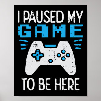 Affiche J'ai mis mon jeu en pause Manette de jeu pour garç