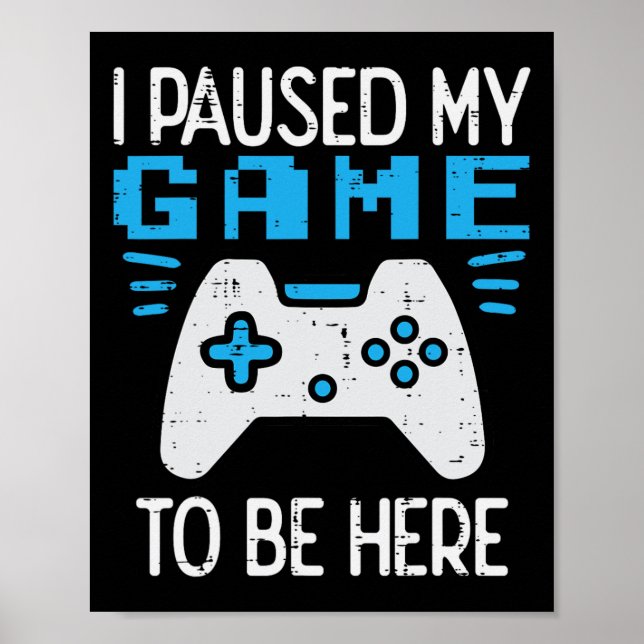 Affiche J'ai mis mon jeu en pause Manette de jeu pour garç (Devant)