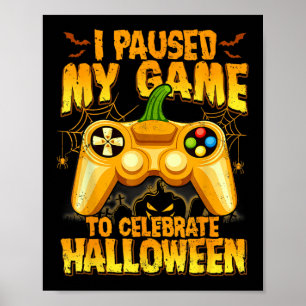 Affiche J'ai mis mon jeu en pause pour célébrer Halloween 
