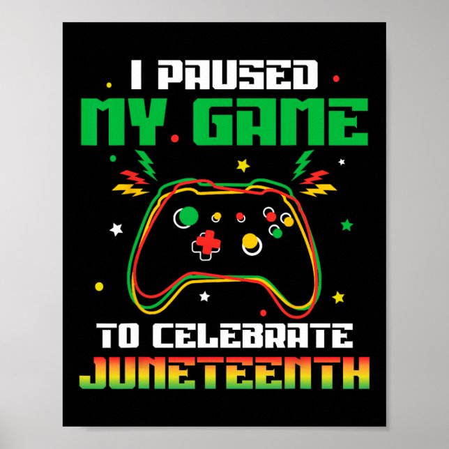 Affiche J'ai mis mon jeu en pause pour célébrer Juneteenth (Devant)