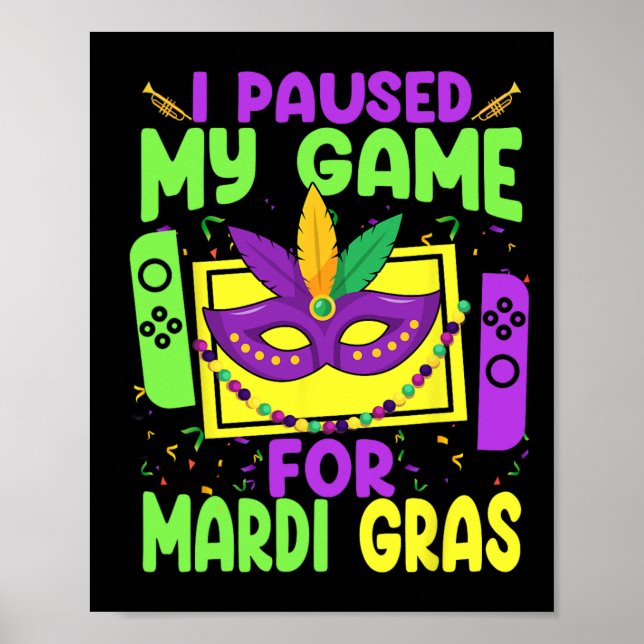 Affiche J'ai mis mon jeu en pause pour Mardi Gras Jeu vidé (Devant)