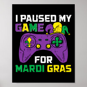 Affiche J'ai mis mon jeu en pause pour Mardi Gras Manette