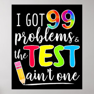 Affiche J'Ai Obtenu 99 Problèmes Test Day Enseignants Moti