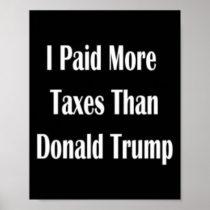 Affiche J'ai payé plus d'impôts que Donald Trump 2