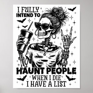 Affiche J'Ai Pleinement L'Intention D'Haunt Les Gens Drôle