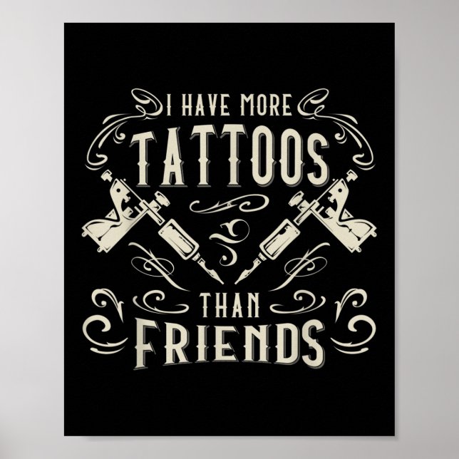 Affiche J'Ai Plus De Tatouages Que De Tatouages D'Amis (Devant)