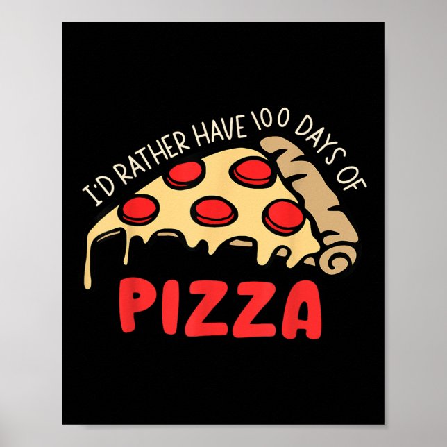 Affiche J'Ai Plutôt 100 Jours De Pizza 100E Jour De Scho (Devant)
