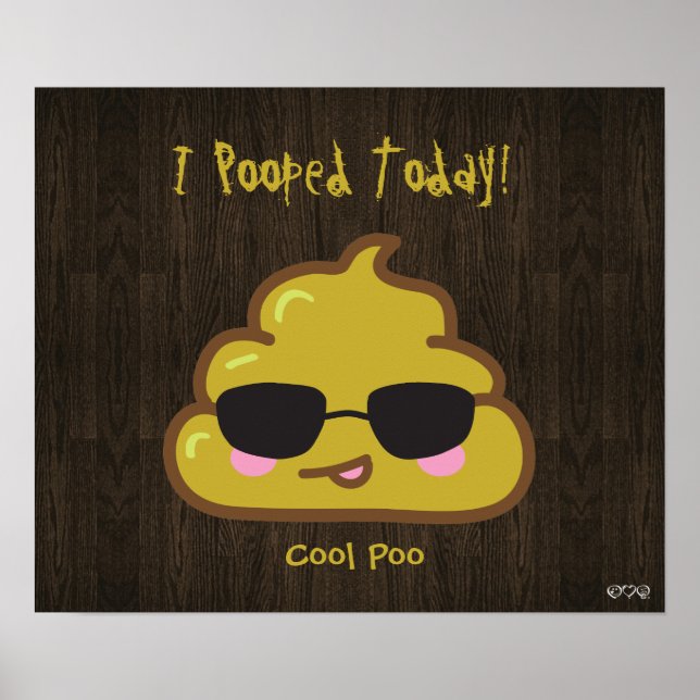 Affiche J'Ai Poopé Aujourd'Hui ! - Poo Cool (Devant)
