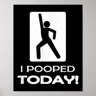 Affiche J'Ai Poopé Aujourd'Hui Tee - shirts - Funny Humour