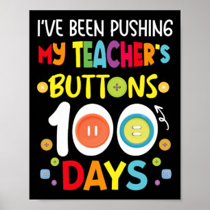 Affiche J'Ai Poussé Les Boutons De Mes Enseignants 100 Jou