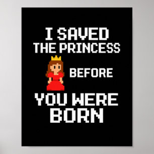 Affiche J'ai Sauvé La Princesse Avant Votre Naissance. Drô