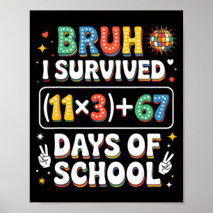 Affiche J'ai survécu 100 jours d'école Bruh Groovy équatio