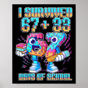 Affiche J'ai survécu 67 33 jours d'école Drôle 100ème jour