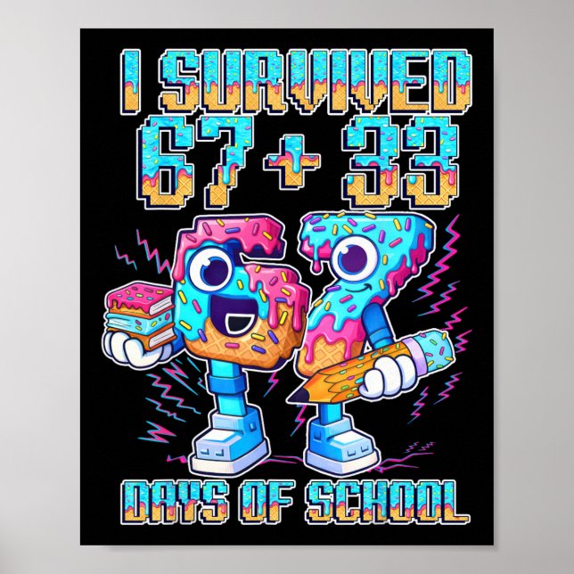 Affiche J'ai survécu 67 33 jours d'école Drôle 100ème jour (Devant)