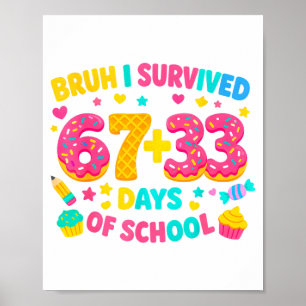 Affiche J'ai survécu 67 + 33 jours d'école Goutte de glace