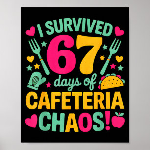 Affiche J'ai survécu 67 jours de chaos de cafétéria Nourri