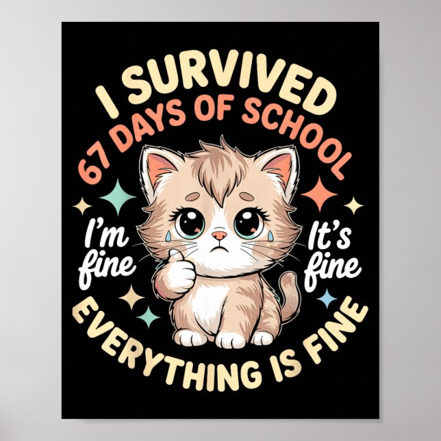 Affiche J'ai Survécu 67 Jours D'école Chat Tout Va Bien Je (Devant)