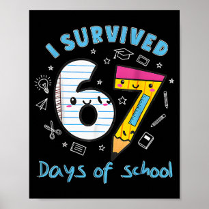 Affiche J'ai survécu 67 jours d'école drôle 6 7 mème ensei