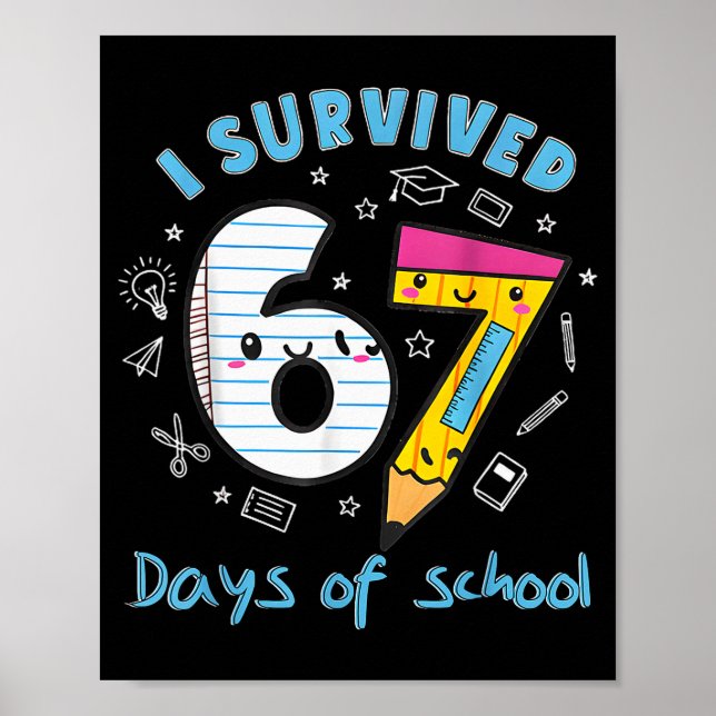 Affiche J'ai survécu 67 jours d'école drôle 6 7 mème ensei (Devant)