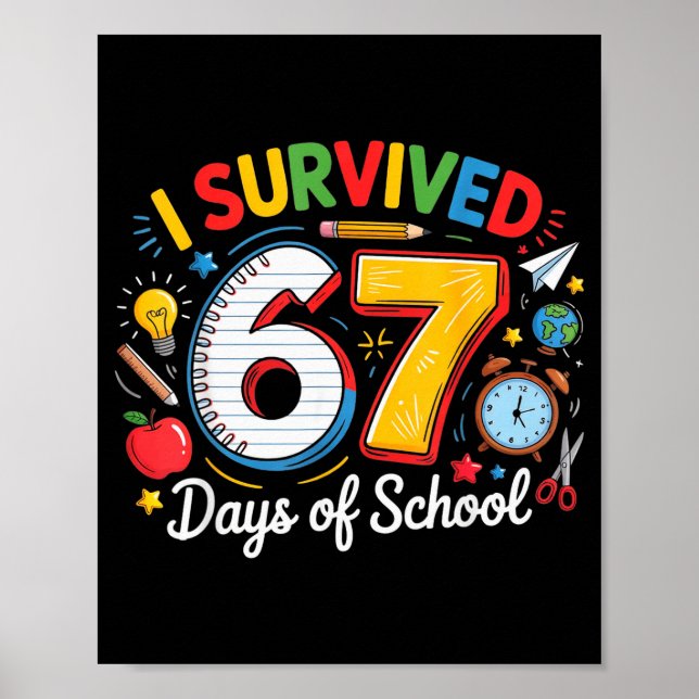 Affiche J'ai survécu 67 jours d'école drôle 6 7 mème ensei (Devant)