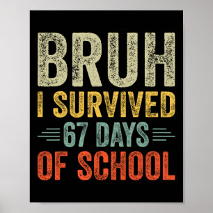 Affiche J'ai survécu 67 jours d'école Enseignant 6 7 garço