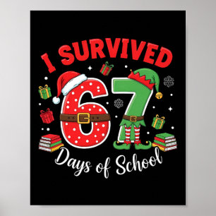 Affiche J'ai survécu 67 jours d'école Funny Noël Enseigner