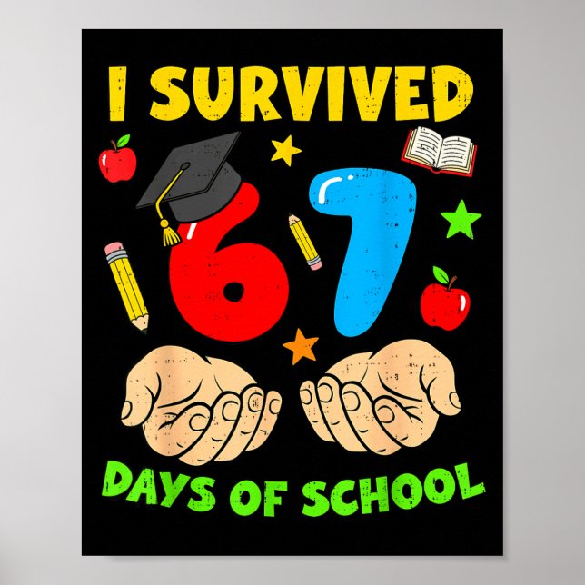 Affiche J'ai survécu 67 jours d'école Six Sept Mème Étudia (Devant)