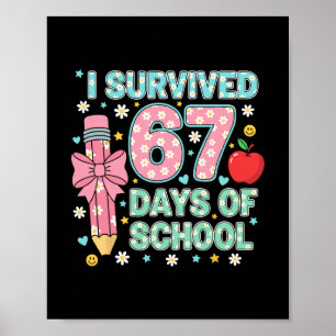 Affiche J'ai survécu 67 jours d'école Six Sept Mème pour m