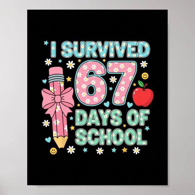 Affiche J'ai survécu 67 jours d'école Six Sept Mème pour m (Devant)