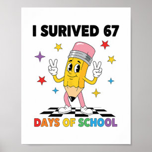 Affiche J'ai survécu 67 jours d'école Six Sept Mème pour m