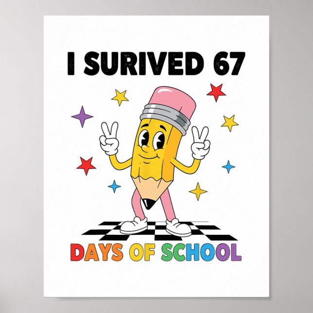 Affiche J'ai survécu 67 jours d'école Six Sept Mème pour m (Devant)