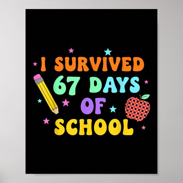 Affiche J'ai survécu 67 jours d'école Six Seven Mème pour  (Devant)