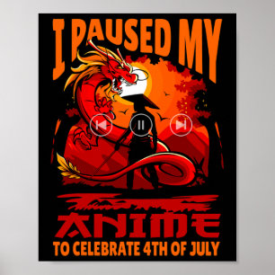 Affiche J'Ai Suspendu Mon Anime Pour Célébrer 4 juillet In