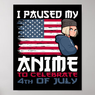 Affiche J'Ai Suspendu Mon Anime Pour Célébrer 4 juillet In