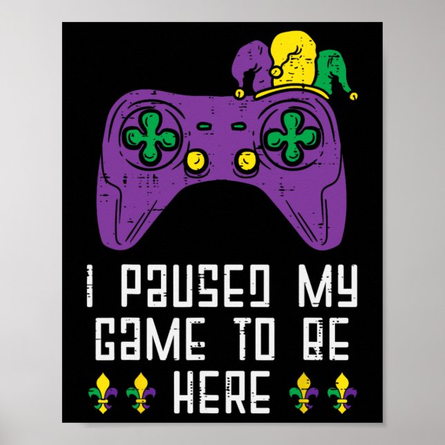 Affiche J'Ai Suspendu Mon Jeu Mardi Gras Jeu Vidéo Joueurs (Devant)