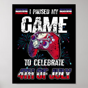 Affiche J'Ai Suspendu Mon Jeu Pour Célébrer 4 juillet Drôl