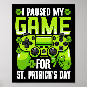 Affiche J'Ai Suspendu Mon Jeu Pour Jour de la Saint Patric