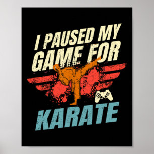 Affiche J'Ai Suspendu Mon Jeu Pour Karate Video Gaming Gif