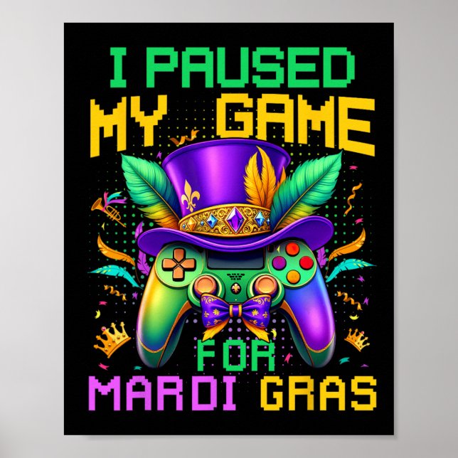 Affiche J'Ai Suspendu Mon Jeu Pour Mardi Gras Video Game C (Devant)