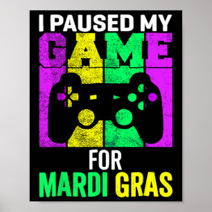 Affiche J'Ai Suspendu Mon Jeu Pour Mardi Gras Video Gamer 