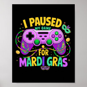 Affiche J'Ai Suspendu Mon Jeu Pour Mardi Gras Video Gamer 