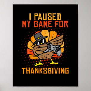 Affiche J'Ai Suspendu Mon Jeu Pour Thanksgiving Turquie Jo