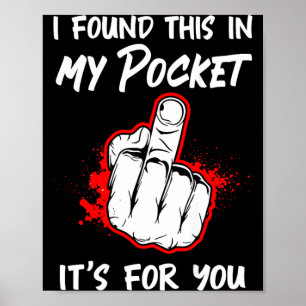 Affiche J'ai trouvé cela dans ma poche, c'est pour vous au