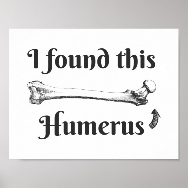 Affiche J'Ai Trouvé Cette Blague Humerus Science (Devant)